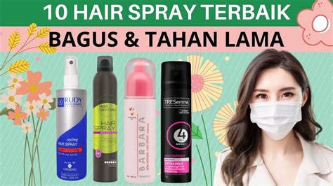 merek hair spray yang bagus|10 Rekomendasi Hair Spray Terbaik dan Tahan Lama.